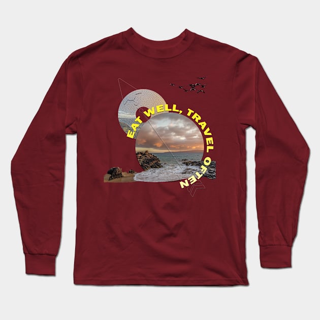 Eat Well, Travel Often. Long Sleeve T-Shirt by TeeText